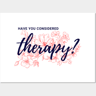 Have you considered therapy? Posters and Art